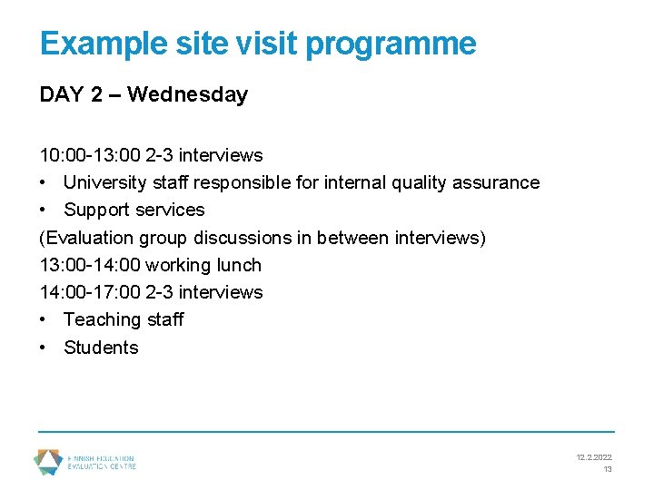 Example site visit programme DAY 2 – Wednesday 10: 00 -13: 00 2 -3