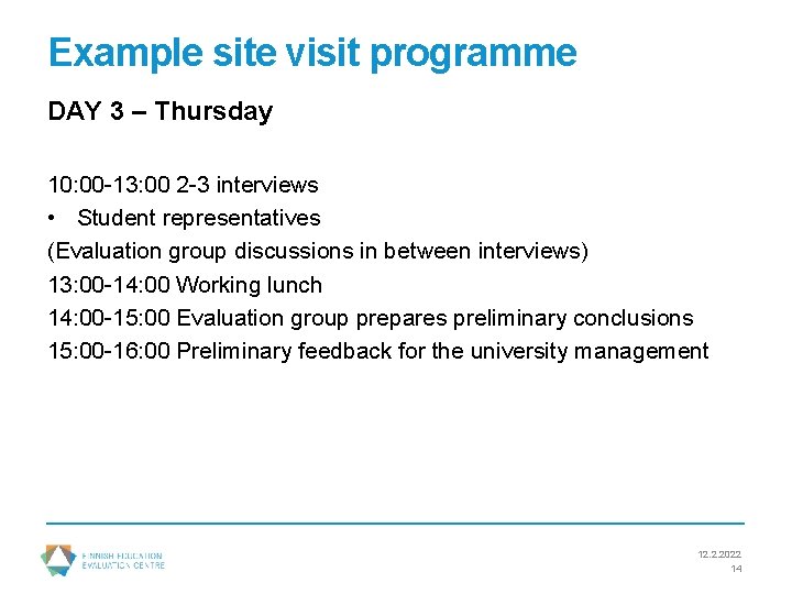 Example site visit programme DAY 3 – Thursday 10: 00 -13: 00 2 -3