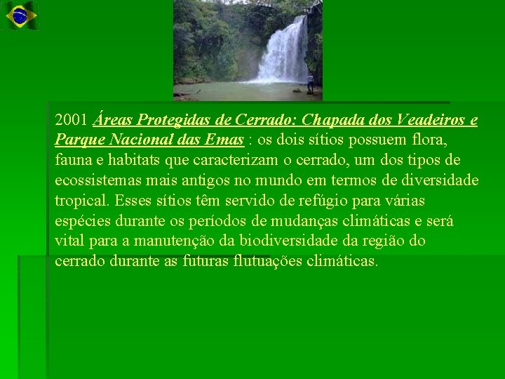 2001 Áreas Protegidas de Cerrado: Chapada dos Veadeiros e Parque Nacional das Emas :