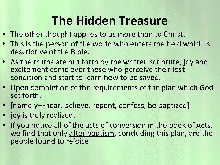 The Hidden Treasure • The other thought applies to us more than to Christ.