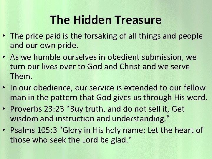 The Hidden Treasure • The price paid is the forsaking of all things and