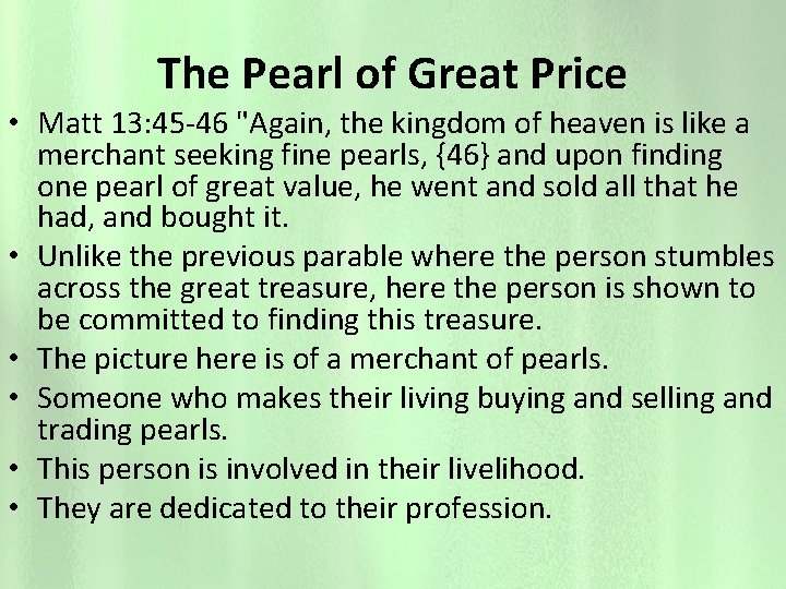 The Pearl of Great Price • Matt 13: 45 -46 "Again, the kingdom of