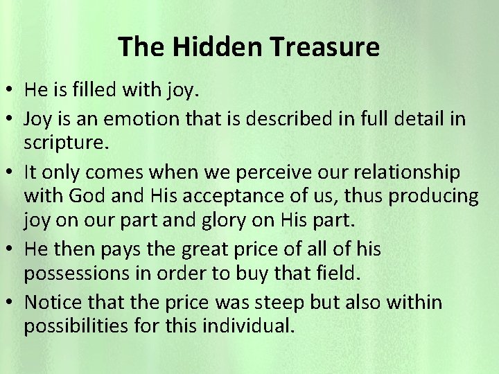 The Hidden Treasure • He is filled with joy. • Joy is an emotion
