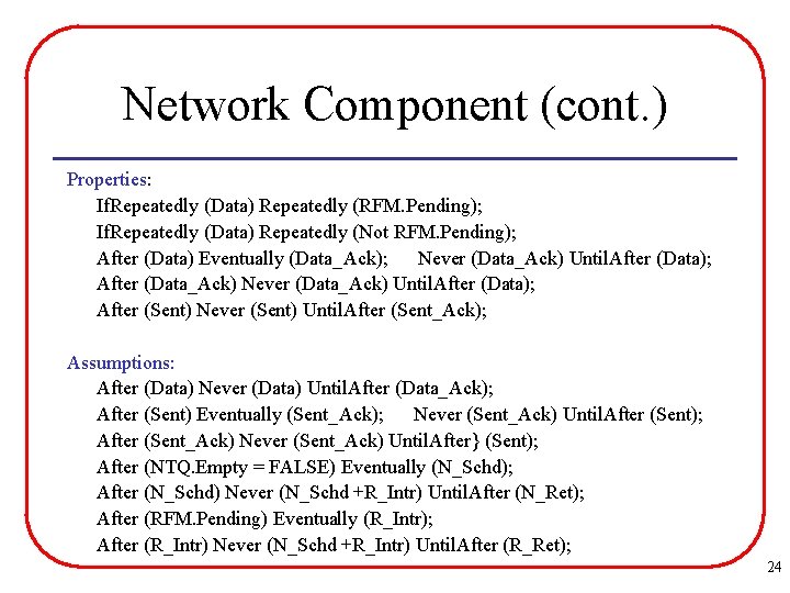 Network Component (cont. ) Properties: If. Repeatedly (Data) Repeatedly (RFM. Pending); If. Repeatedly (Data)