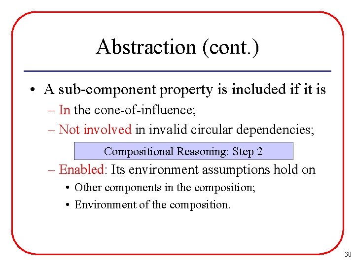 Abstraction (cont. ) • A sub-component property is included if it is – In