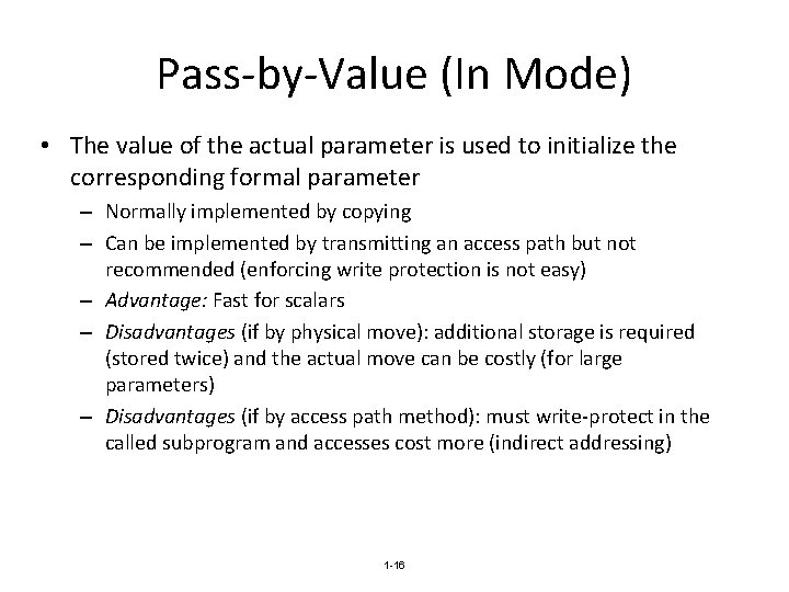 Pass-by-Value (In Mode) • The value of the actual parameter is used to initialize
