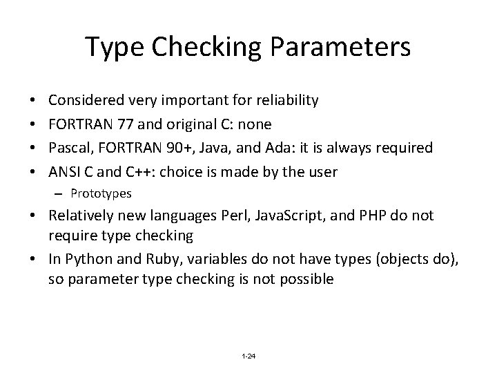 Type Checking Parameters • • Considered very important for reliability FORTRAN 77 and original