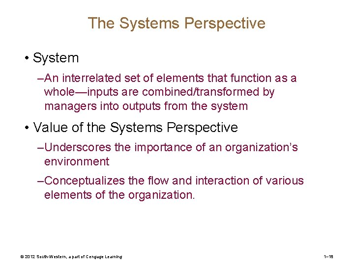 The Systems Perspective • System – An interrelated set of elements that function as The Systems Perspective • System – An interrelated set of elements that function as