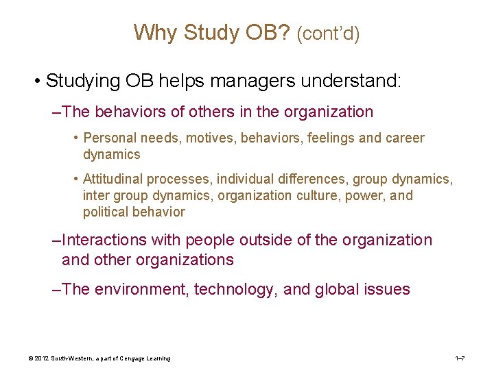 Why Study OB? (cont’d) • Studying OB helps managers understand: – The behaviors of Why Study OB? (cont’d) • Studying OB helps managers understand: – The behaviors of