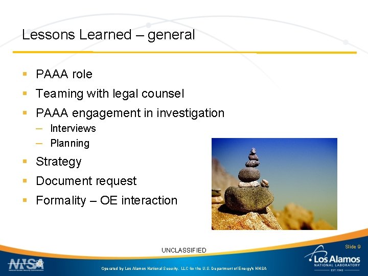Lessons Learned – general § PAAA role § Teaming with legal counsel § PAAA