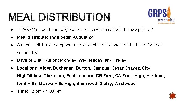 ● All GRPS students are eligible for meals (Parents/students may pick up). ● Meal