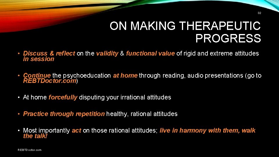 32 ON MAKING THERAPEUTIC PROGRESS • Discuss & reflect on the validity & functional