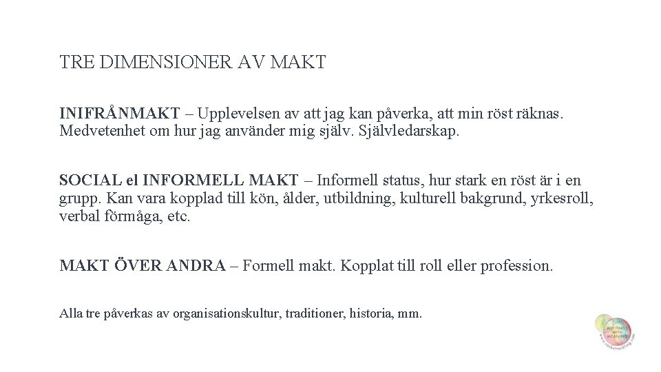 TRE DIMENSIONER AV MAKT INIFRÅNMAKT – Upplevelsen av att jag kan påverka, att min