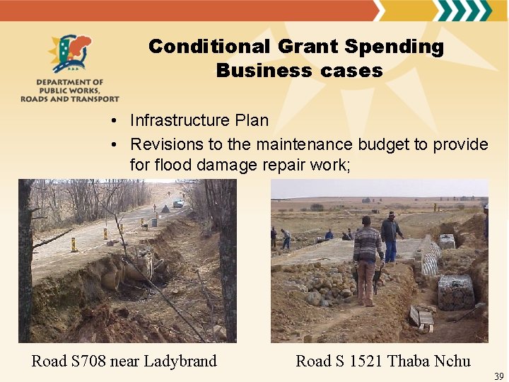 Conditional Grant Spending Business cases • Infrastructure Plan • Revisions to the maintenance budget