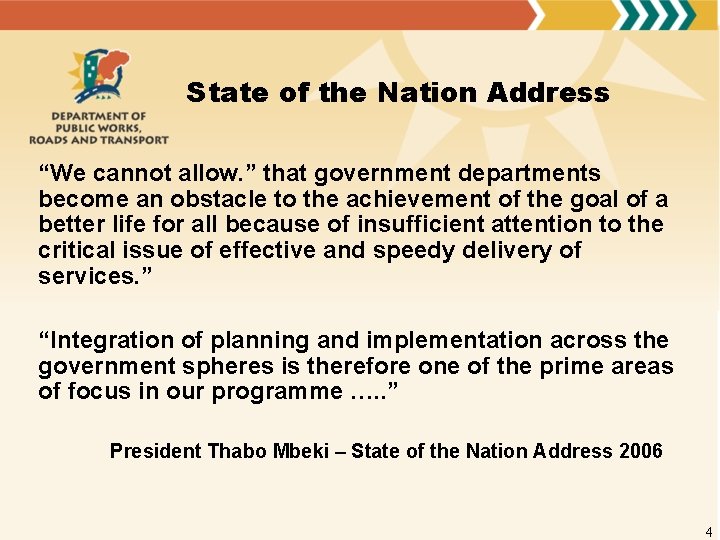 State of the Nation Address “We cannot allow. ” that government departments become an