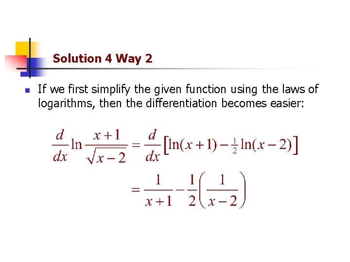 Solution 4 Way 2 n If we first simplify the given function using the Solution 4 Way 2 n If we first simplify the given function using the