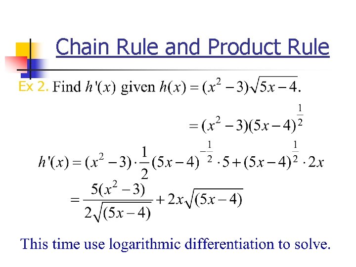 Chain Rule and Product Rule Ex 2. Chain Rule and Product Rule Ex 2.