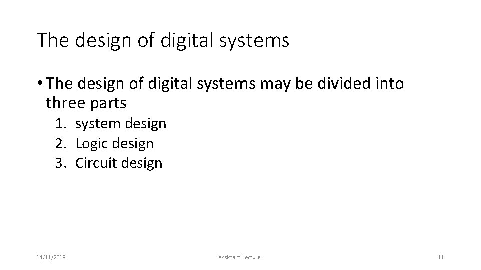 The design of digital systems • The design of digital systems may be divided The design of digital systems • The design of digital systems may be divided