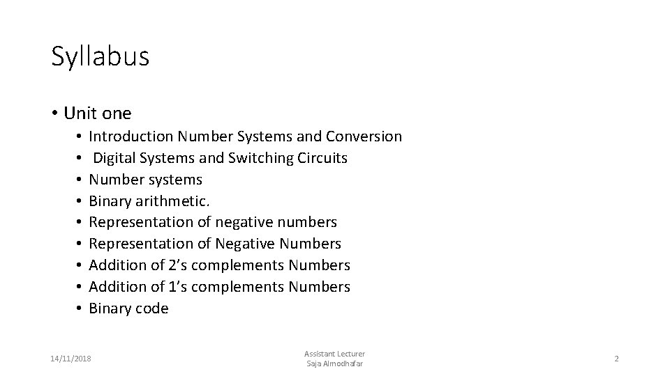 Syllabus • Unit one • • • Introduction Number Systems and Conversion Digital Systems Syllabus • Unit one • • • Introduction Number Systems and Conversion Digital Systems