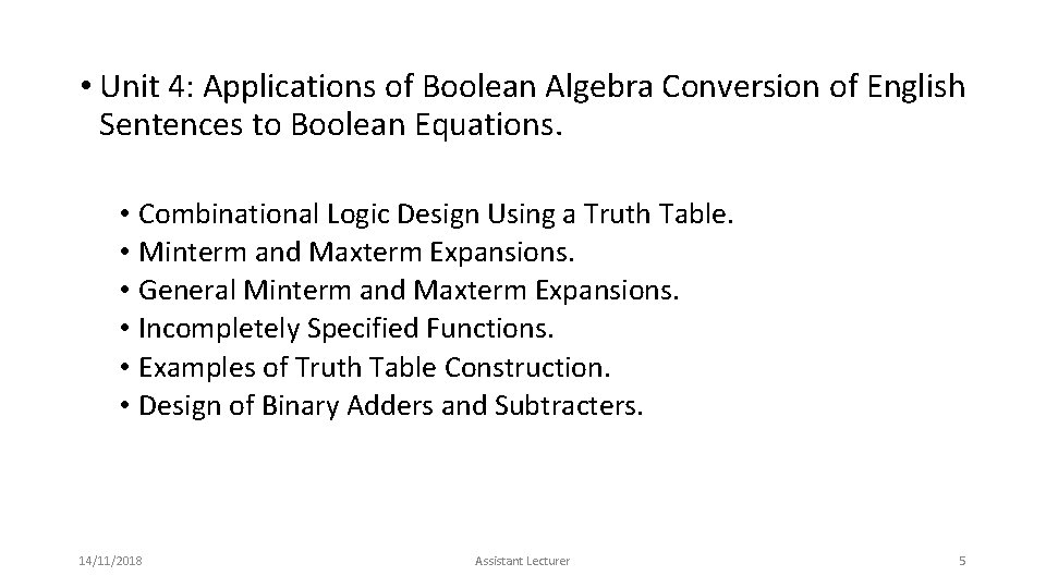 • Unit 4: Applications of Boolean Algebra Conversion of English Sentences to Boolean • Unit 4: Applications of Boolean Algebra Conversion of English Sentences to Boolean
