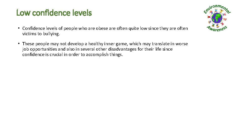 Low confidence levels • Confidence levels of people who are obese are often quite