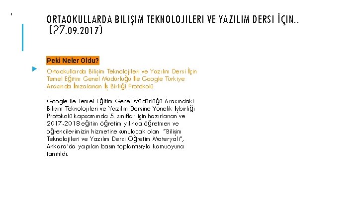 ORTAOKULLARDA BILIŞIM TEKNOLOJILERI VE YAZILIM DERSI İÇIN. . (27. 09. 2017) 9 ▸ Peki