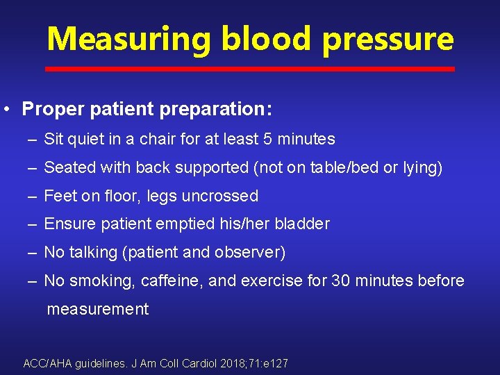 Measuring blood pressure • Proper patient preparation: – Sit quiet in a chair for