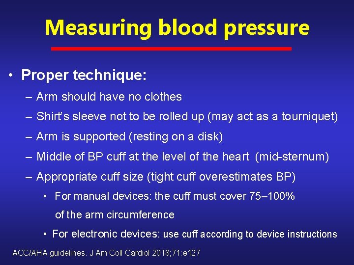 Measuring blood pressure • Proper technique: – Arm should have no clothes – Shirt’s