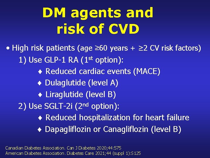 DM agents and risk of CVD • High risk patients (age ≥ 60 years