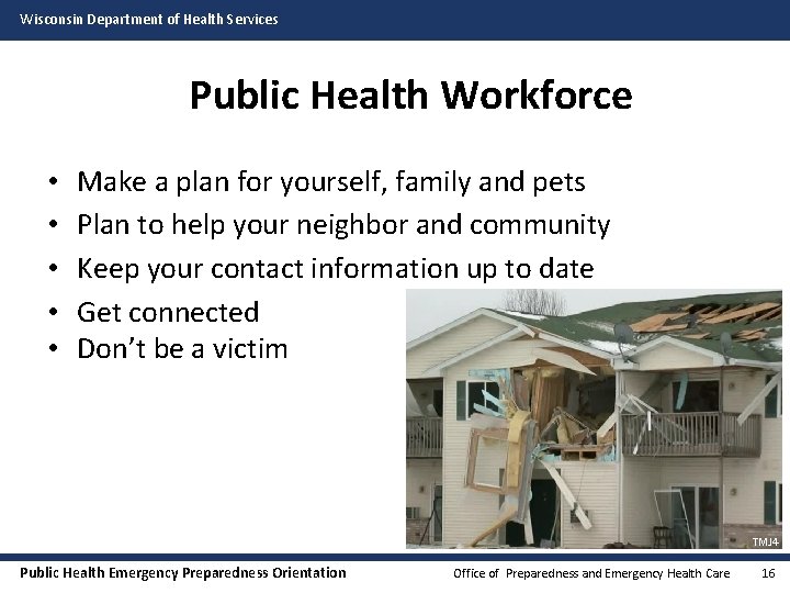 Wisconsin Department of Health Services Public Health Workforce • • • Make a plan