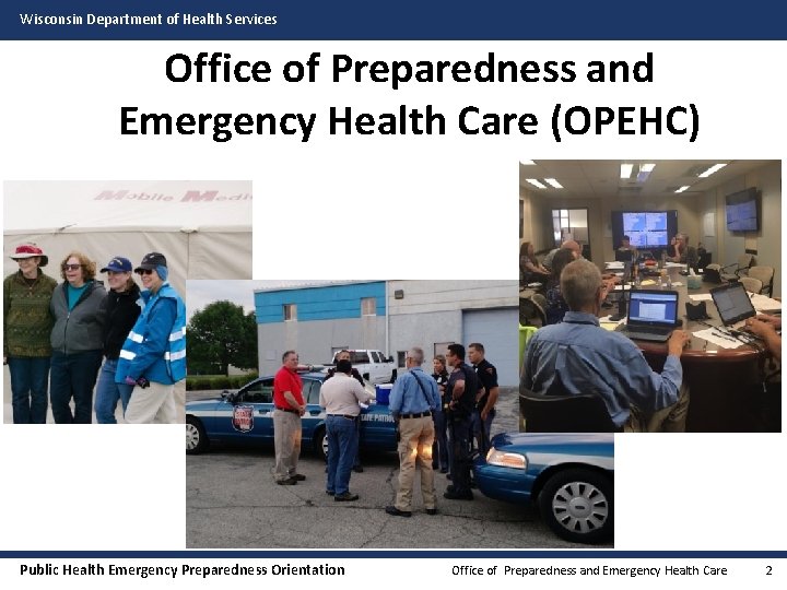 Wisconsin Department of Health Services Office of Preparedness and Emergency Health Care (OPEHC) Public