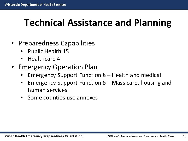Wisconsin Department of Health Services Technical Assistance and Planning • Preparedness Capabilities • Public