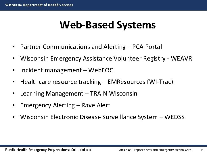 Wisconsin Department of Health Services Web-Based Systems • Partner Communications and Alerting – PCA