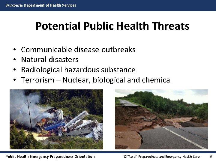 Wisconsin Department of Health Services Potential Public Health Threats • • Communicable disease outbreaks