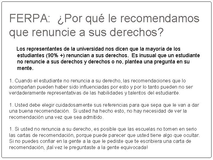 FERPA: ¿Por qué le recomendamos que renuncie a sus derechos? Los representantes de la