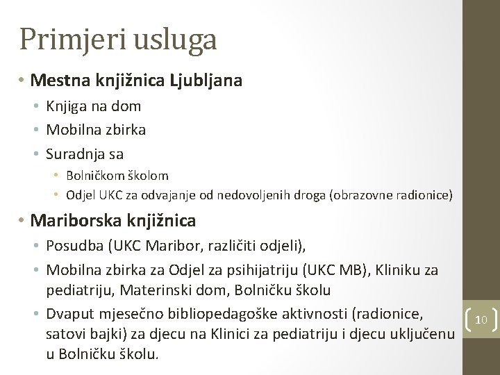 Primjeri usluga • Mestna knjižnica Ljubljana • Knjiga na dom • Mobilna zbirka •