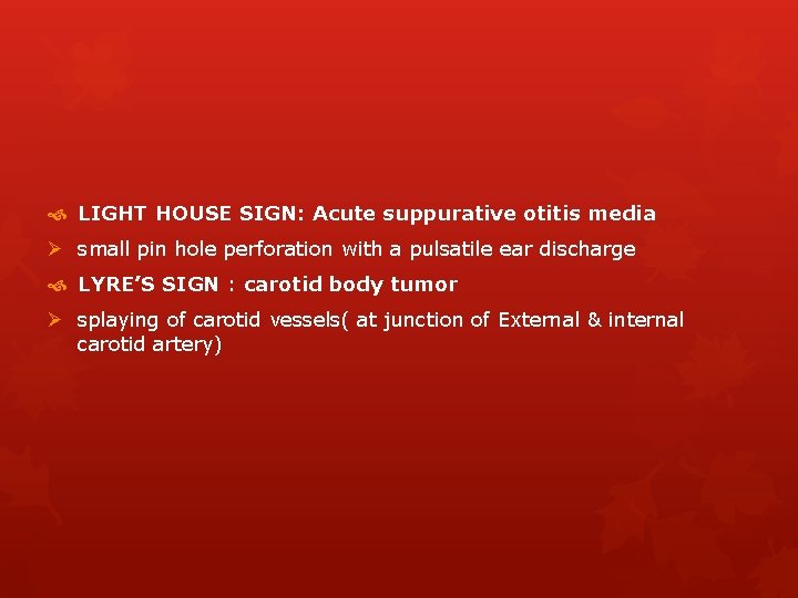 LIGHT HOUSE SIGN: Acute suppurative otitis media Ø small pin hole perforation with LIGHT HOUSE SIGN: Acute suppurative otitis media Ø small pin hole perforation with