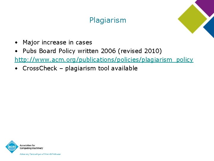 Plagiarism • Major increase in cases • Pubs Board Policy written 2006 (revised 2010)