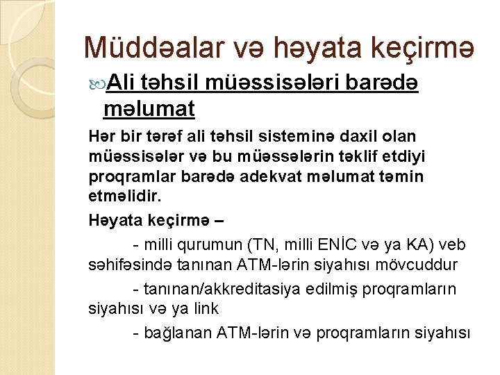 Müddəalar və həyata keçirmə Ali təhsil müəssisələri barədə məlumat Hər bir tərəf ali təhsil