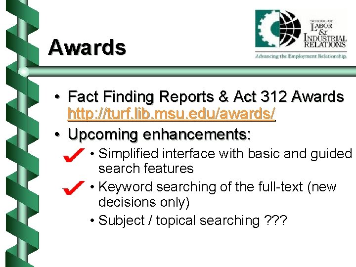 Awards • Fact Finding Reports & Act 312 Awards http: //turf. lib. msu. edu/awards/