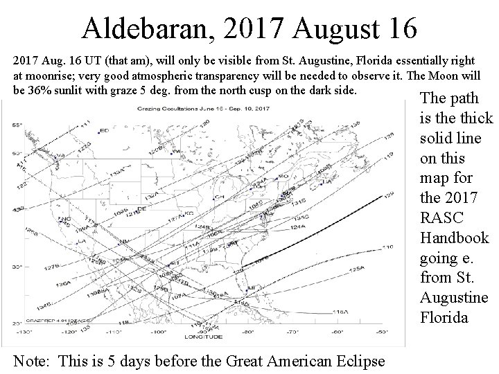 Aldebaran, 2017 August 16 2017 Aug. 16 UT (that am), will only be visible