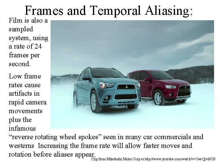 Frames and Temporal Aliasing: Film is also a sampled system, using a rate of