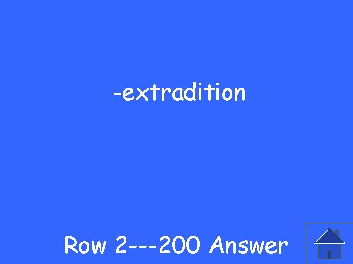 -extradition Row 2 ---200 Answer 