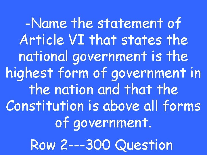 -Name the statement of Article VI that states the national government is the highest