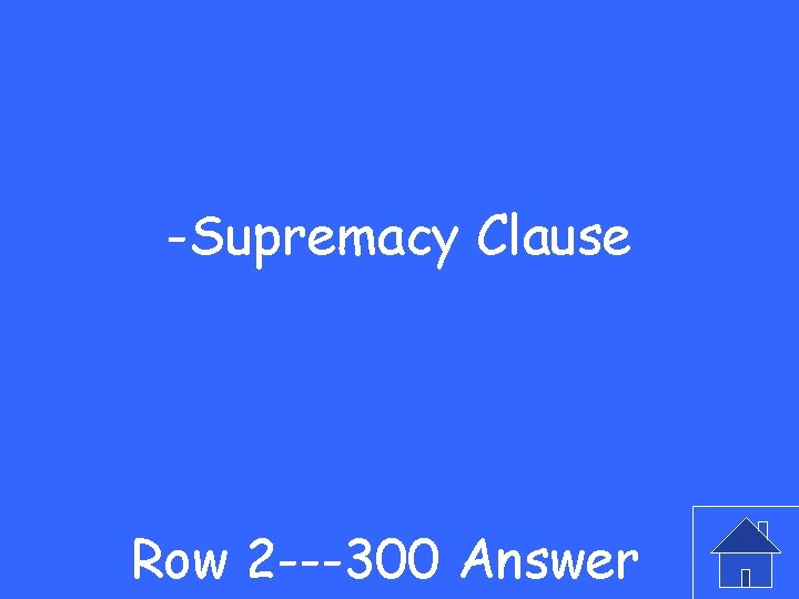 -Supremacy Clause Row 2 ---300 Answer 