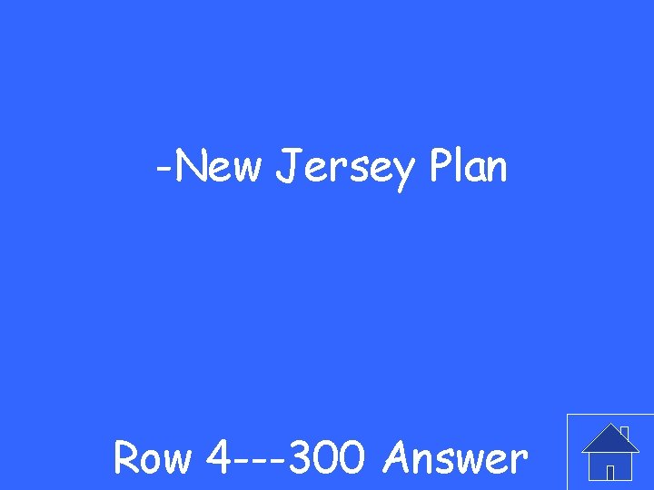 -New Jersey Plan Row 4 ---300 Answer 