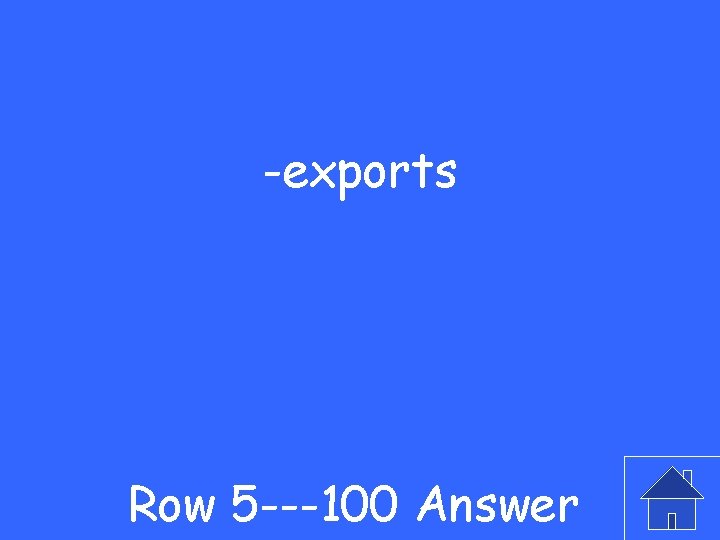 -exports Row 5 ---100 Answer 