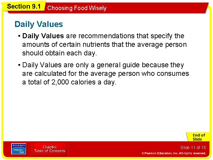 Section 9. 1 Choosing Food Wisely Daily Values • Daily Values are recommendations that