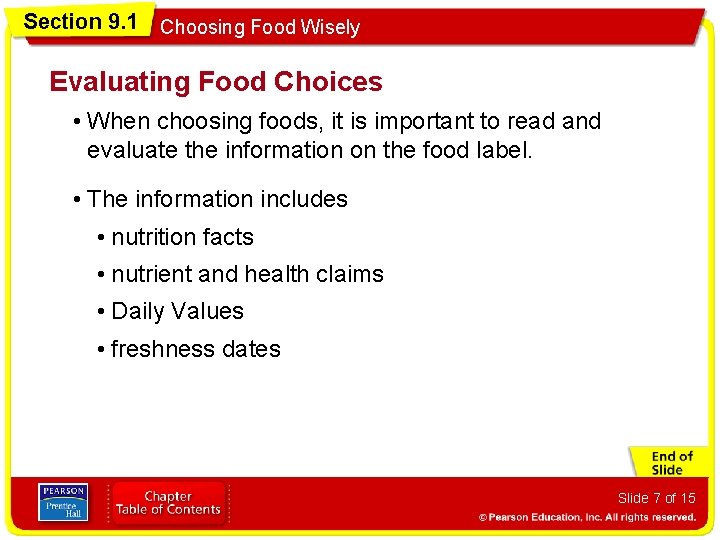 Section 9. 1 Choosing Food Wisely Evaluating Food Choices • When choosing foods, it