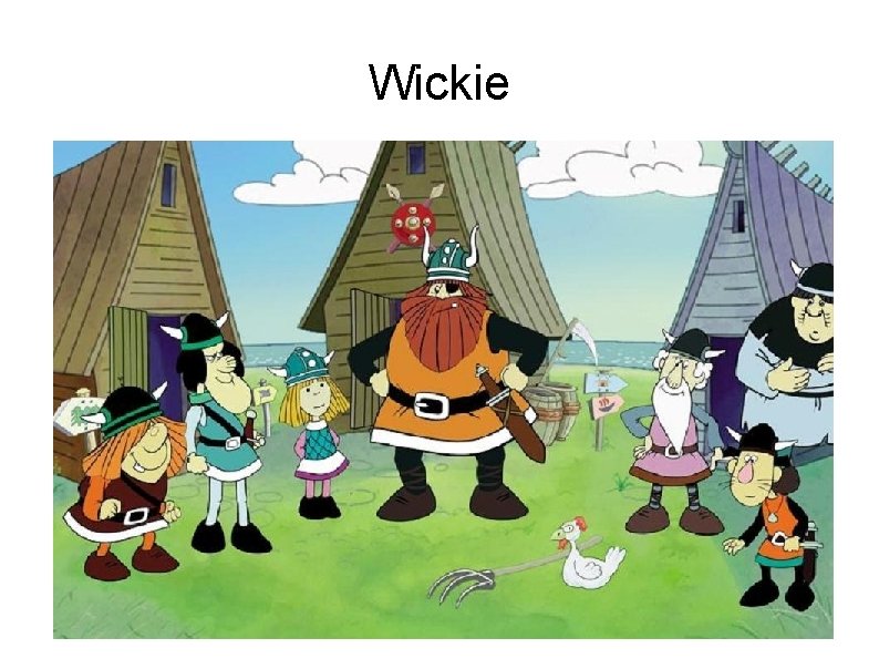 Wickie 